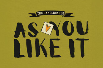 Graphic reading ‘The HandleBards – As You Like It’ with a stylized heart playing card between the words 'as' and 'you', on an olive‑green background.