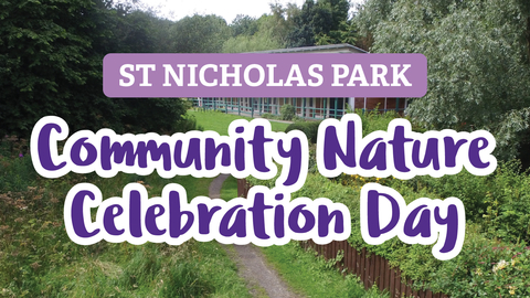 Image of St Nicholas Park with the words 'St Nicholas Park Community Nature Celebration Day' overlaid.